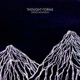 THOUGHT FORMS - GHOST MOUNTAIN