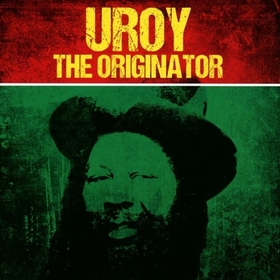 U-ROY - ORIGINATOR