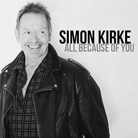 KIRKE, SIMON - ALL BECAUSE OF YOU