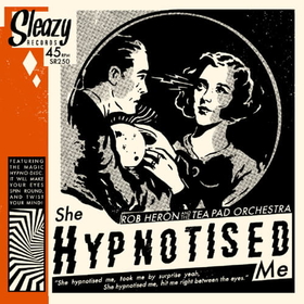 HERON, ROB - SHE HYPNOTISED ME