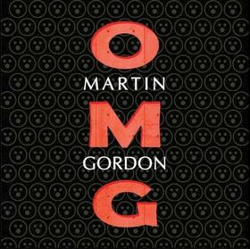 GORDON, MARTIN - OMG!