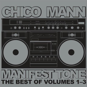 CHICO MANN - MANIFEST TONE - BEST OF..