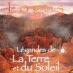 LOGOS - LEGENDES DE LA TERRE ET DU SOLEIL