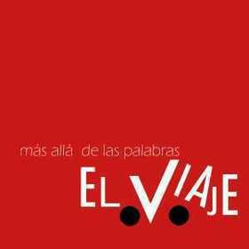 EL VIAJE - MAS ALLA DE LAS PALABRAS