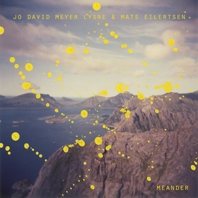 LYSNE, JO DAVID MEYER - MEANDER