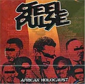 STEEL PULSE - AFRICAN HOLOCAUST