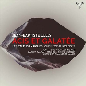 LES TALENS LYRIQUES - LULLY: ACIS ET GALATEE