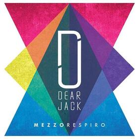DEAR JACK - MEZZO RESPIRO