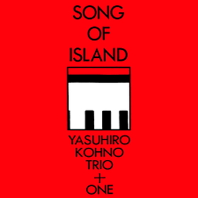 KOHNO, YASUHIRO - SONG OF ISLAND -HQ-