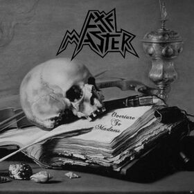 AXEMASTER - OVERTURE TO MADNESS