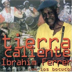 FERRER, IBRAHIM - TIERRA CALIENTE