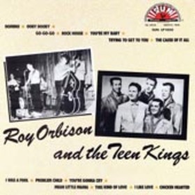 ORBISON, ROY - AND THE TEEN KINGS -HQ-