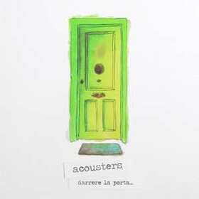 ACOUSTERS - DARRERE LA PORTA...