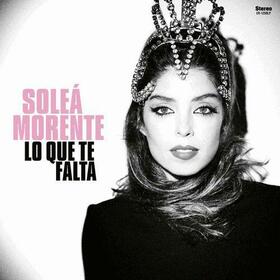 MORENTE, SOLEA - LO QUE TE FALTA -HQ-