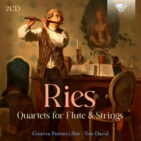 PETRUCCI, GINEVRA - RIES: QUARTETS FOR FLUTE & STRINGS