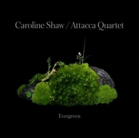 ATTACCA QUARTET - CAROLINE SHAW: EVERGREEN