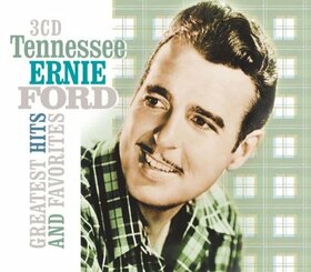 FORD, TENNESSEE ERNIE - GREATEST HITS AND..