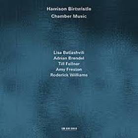 BIRTWISTLE, HARRISON - CHAMBER MUSIC