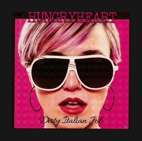 HUNGRYHEART - DIRTY ITALIAN JOB