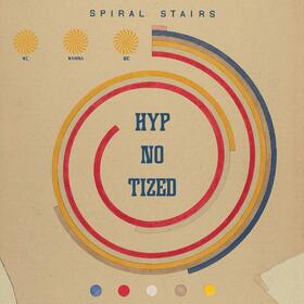 SPIRAL STAIRS - WE WANNA BE HYP-NO-TIZED