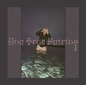 ONE TRUE PAIRING - ONE TRUE PAIRING