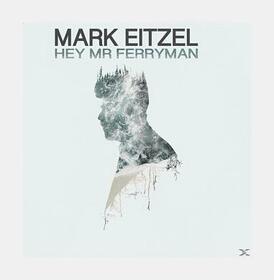 EITZEL, MARK - HEY MR FERRYMAN