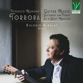 ALBALAT, EULOGIO - FEDERICO MORENO TORROBA: GUITAR MUSIC, Y