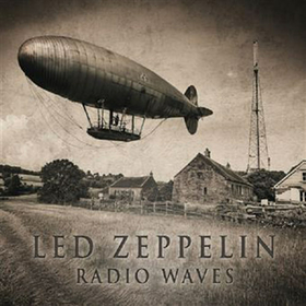 LED ZEPPELIN - RADIO WAVES