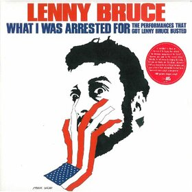 BRUCE, LENNY - WHAT I WAS ARRESTED FOR