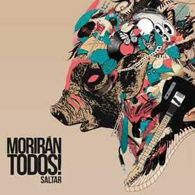 MORIRAN TODOS - SALTAR