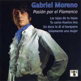 MORENO, GABRIEL - PASION POR EL FLAMENCO 1