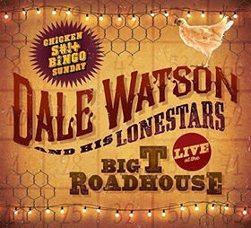 WATSON, DALE - LIVE AT THE BIG T..