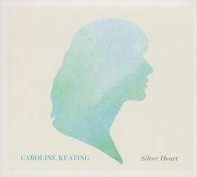 KEATING, CAROLINE - SILVER HEART -LP+CD-
