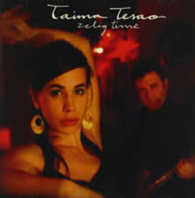 TAIMA TESAO - ZELIG TIME