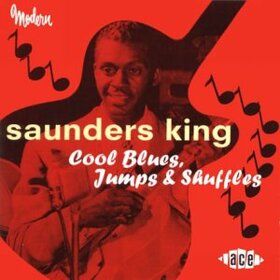 KING, SAUNDERS - COOL BLUES JUMPS & SHUFFL