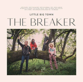 LITTLE BIG TOWN - BREAKER