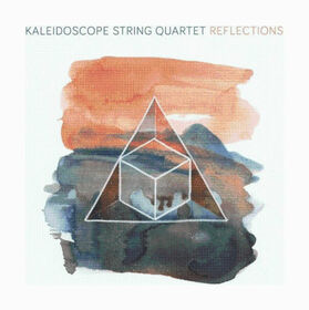KALEIDOSCOPE STRING QUARTET - REFLECTIONS