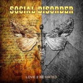 SOCIAL DISORDER - LOVE 2 BE HATED