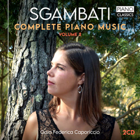 CAPORICCIO, GAIA FEDERICA - SGAMBATI: COMPLETE PIANO MUSIC, VOLUME 2