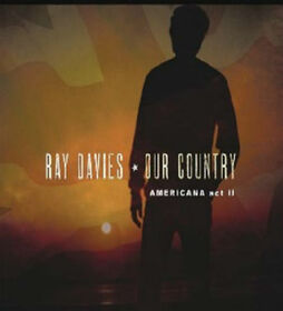 DAVIES, RAY - OUR COUNTRY: AMERICANA ACT 2