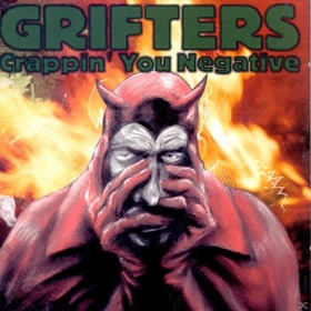 GRIFTERS - CRAPPIN' YOU NEGATIVE