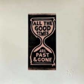 WELCH, GILLIAN - ALL THE GOOD TIMES