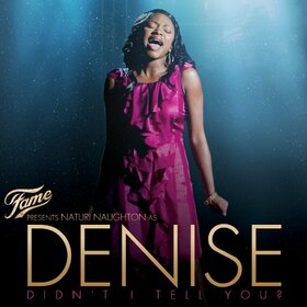 NAUGHTON, NATURI - FAME: DENISE SINGS