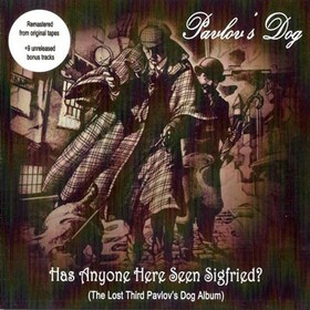 PAVLOV'S DOG - HAS ANYONE HERE SEEN SIGFRIED