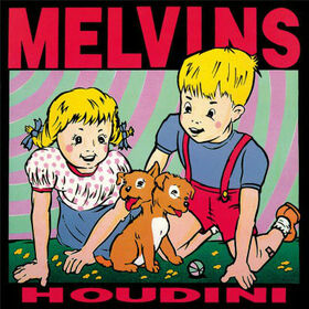 MELVINS - HOUDINI