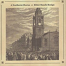 NORTHERN CHORUS - BITTER HANDS RESIGN