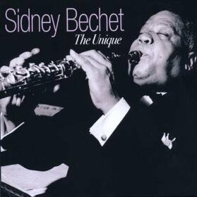 BECHET, SIDNEY - UNIQUE