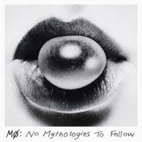 MO - NO MYTHOLOGIES TO FOLLOW