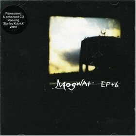 MOGWAI - EP + 6