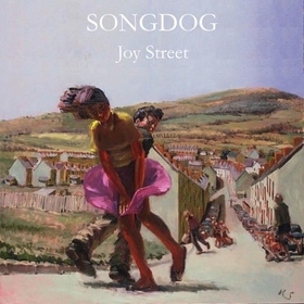 SONGDOG - JOY STREET